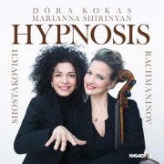 Dóra Kokas & Marianna Shirinyan - Rachmaninov, Shostakovich: Hypnosis (2024) [Hi-Res]