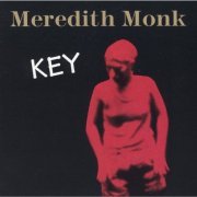 Meredith Monk - Key (1995)