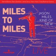 Jason Miles - Kind of New Live | Miles to Miles (2023)