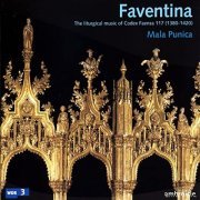 Mala Punica, Pedro Memelsdorff - Faventina: The Liturgical Music of Codex Faenza (2007)