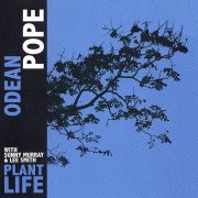 Odean Pope - Plant Life (2008)