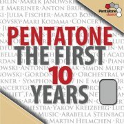 VA - Pentatone the First 10 Years (2011) [Hi-Res]