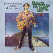 Jonathan Richman & The Modern Lovers - Back In Your Life (Reissue, Remastered) (1979/2004)