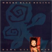 Dana Gillespie - Where Blue Begins (1991) [CD Rip]