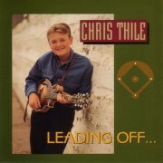 Chris Thile - Leading Off... (1994)