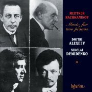 Dmitri Alexeev, Nikolaï Demidenko - Medtner & Rachmaninoff: Music for 2 Pianos (1994)