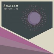 Amalgam - AboveTheLine (2020)
