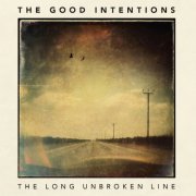 The Good Intentions - The Long Unbroken Line (2016)