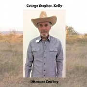 George Stephen Kelly - Discount Cowboy (2021)