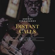 Andrey Vinogradov - Distant Calls (2020)