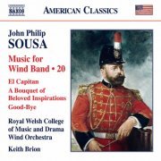 Royal Welsh College of Music and Drama Wind Orchestra & Keith Brion - Sousa: Music for Wind Band, Vol. 20 (2021) [Hi-Res]