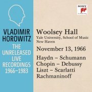 Vladimir Horowitz - Vladimir Horowitz in Recital at Yale University, New Haven November 13, 1966 (2015) [Hi-Res]