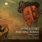 BBC Scottish Symphony Orchestra, Philharmonia Orchestra, Dimitri Mestdag, Laurent Ben Slimane, Martyn Brabbins - Mythologies and Mad Songs (2024) [Hi-Res]