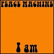 Peace Machine - I Am (2024) Hi-Res