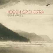 Hidden Orchestra - Night Walks (2010) [Hi-Res]
