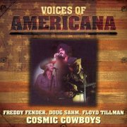 Freddy Fender, Doug Sahm & Floyd Tillman - Voices Of Americana: Crazy Cajun's Cosmic Cowboys (2009)