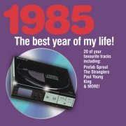 VA - 1985 The Best Year Of My Life (2011)