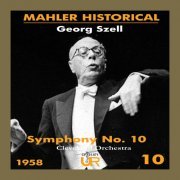 Georg Szell - Historical Mahler, Vol. X (2024)