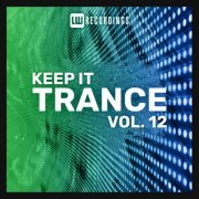 VA - Keep It Trance, Vol. 12 (2023) FLAC