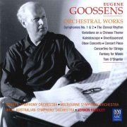Sydney Symphony Orchestra & Vernon Handley - Eugene Goossens: Orchestral Works (2005)