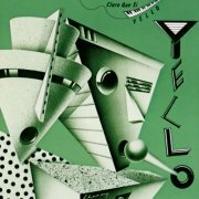 Yello - Claro Que Si (Remastered 2005) (1981)