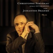 Christophe Sirodeau - Brahms: Intermezzi (2020) [Hi-Res]