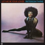 Patterson Twins - Let Me Be Your Lover (Reissue / Remaster) (2020) [24bit FLAC]