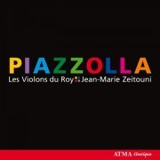 Les Violons du Roy, Jean-Marie Zeitouni - Piazzólla: Las Cuatro Estaciones porteñas, Milonga Del Ángel, La Muerta Del Ángel (2006)