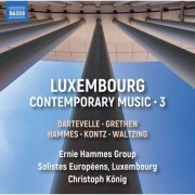 Solistes Europeens, Luxembourg and Christoph König - Luxembourg Contemporary Music, Vol. 3 (2024) [Hi-Res]