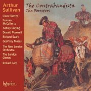 New London Orchestra, The London Chorus, Ronald Corp - Sullivan: The Contrabandista & The Foresters (2004)