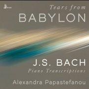 Alexandra Papastefanou - Tears from Babylon (2023) [Hi-Res]