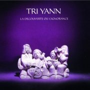 Tri Yann - La Découverte Ou L'Ignorance (1976)