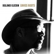 Roland Guerin - Grass Roots (2019)