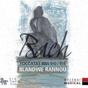 Blandine Rannou - Bach: Toccatas, BWV 910 - 916 (2005)
