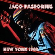 Jaco Pastorius - New York 1982 (Live 1982) (2019)