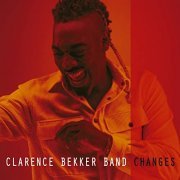 Clarence Bekker Band - Changes (2020) Hi Res