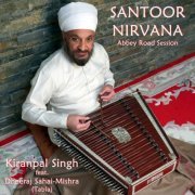 Kiranpal Singh, Dheeraj Sahai-Mishra - Santoor Nirvana (Abbey Road Session) (2024)