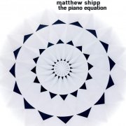 Matthew Shipp - The Piano Equation (2020)