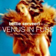 Bettie Serveert - plays VENUS IN FURS and other Velvet Underground songs (2019)