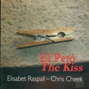 Elisabet Raspall, Chris Cheek - El Petó - The Kiss (2012)