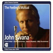 John Swana Quintet - The Feeling S Mutual (1994/2009) FLAC