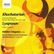 Hideko Udagawa, Royal Philharmonic Orchestra, Alan Buribayev - Khachaturian, Lyapunov: Works For Violin And Orchestra (2012)