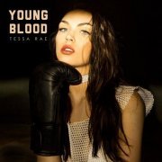 Tessa Rae - Young Blood (2017)