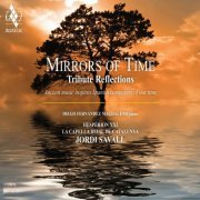 Jordi Savall & Diego Fernández Magdaleno - Mirrors of Time (2024) [Hi-Res]