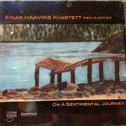 Einar Haavik Kvartett - On a Sentimental Journey (1999)