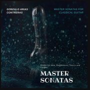 Gonzalo Arias Contreras - MASTER SONATAS FOR GUITAR (2021)