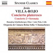 Hansjorg Schellenberger, Asier Polo - Villa-Rojo: Concierto plateresco / Serenata / Concierto 2 (2008)