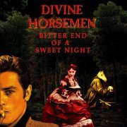 Divine Horsemen - Bitter End of a Sweet Night (2023)