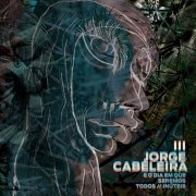 Jorge Cabeleira - Jorge Cabeleira III (2019) [Hi-Res]
