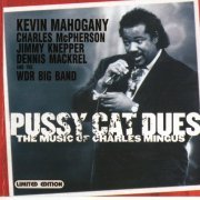 Kevin Mahogany - Pussy Cat Dues: The Music Of Charles Mingus (1995) [2000]